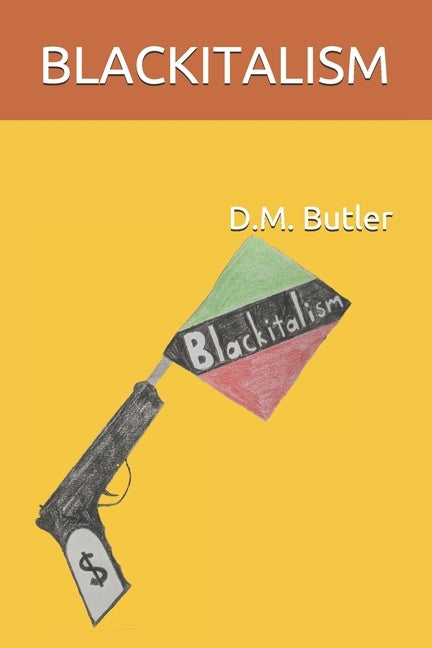 Blackitalism by Butler, D. M.