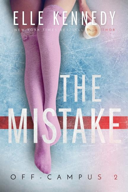 The Mistake by Kennedy, Elle