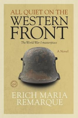 All Quiet on the Western Front by Remarque, Erich Maria