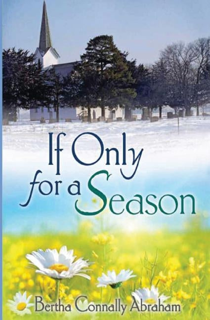 If Only for a Season by Abraham, Bertha Connally