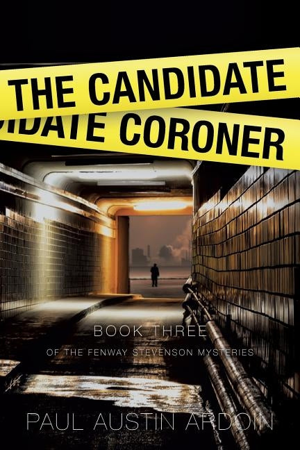 The Candidate Coroner by Ardoin, Paul Austin