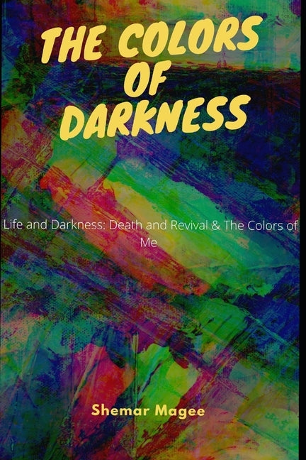The Colors of Darkness by Magee, Shemar
