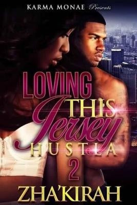Loving This Jersey Hustla 2 by Zha"kira