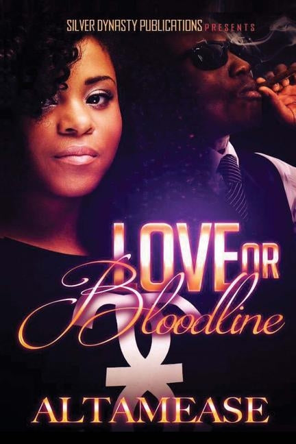 Love or Bloodline by Altamease