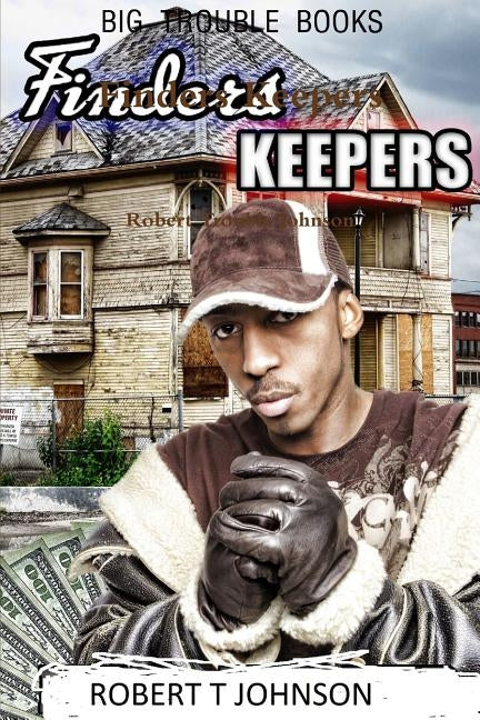 Finders Keepers by Johnson, Robert Trouble