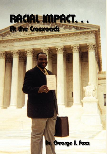 Racial Impact. . . at the Crossroads by Foxx, George J.