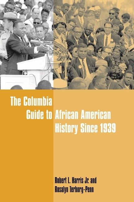 The Columbia Guide to African American History Since 1939 by Harris, Robert
