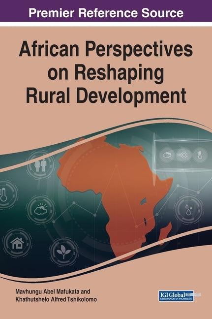 African Perspectives on Reshaping Rural Development by Mafukata, Mavhungu Abel