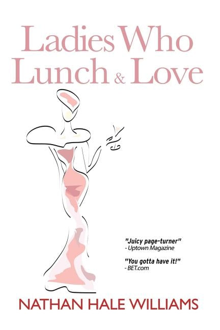 Ladies Who Lunch & Love by Williams, Nathan Hale