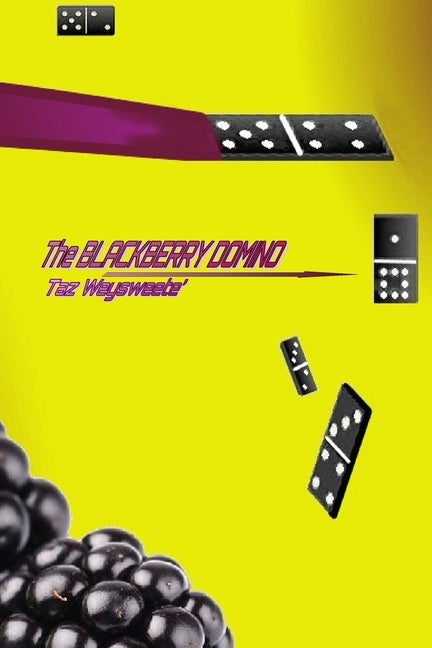 The Blackberry Domino by Weysweete', Taz