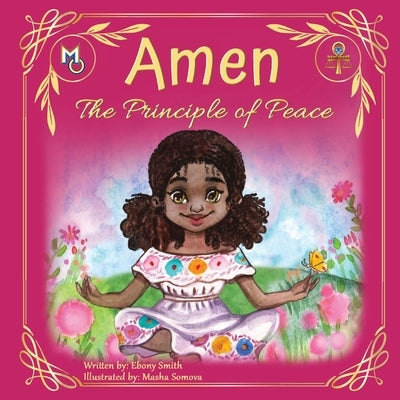Amen: The Principle of Peace by Smith, Ebony