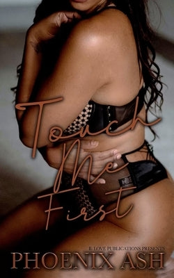 Touch Me First by Ash, Phoenix