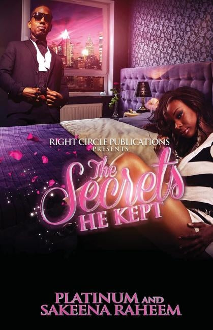 The Secrets He Kept by Raheem, Sakeena