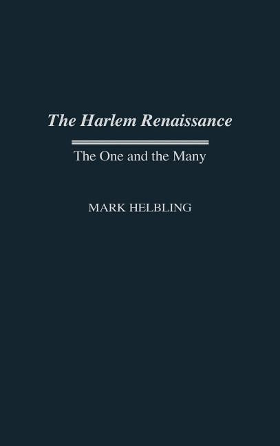 Harlem Renaissance: The One and the Many by Helbling, Mark Irving