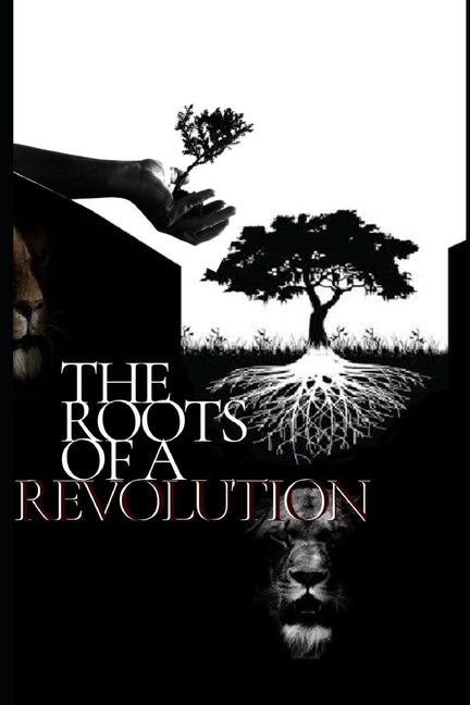 The Roots of a Revolution by Jynnings, A'Nyo Lee