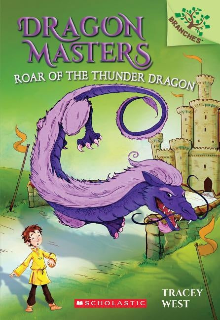 Roar of the Thunder Dragon: A Branches Book (Dragon Masters #8), Volume 8 by West, Tracey