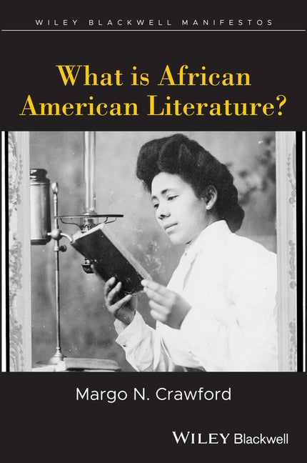 What Is African American Literature? by Crawford, Margo N.