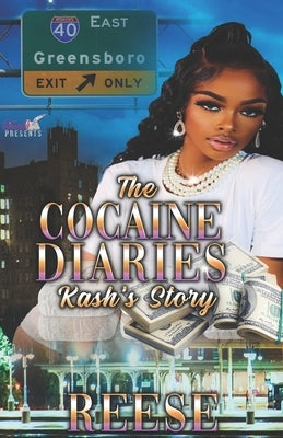 The Cocaine Diaries: Kash's Story by Laflare, Reese