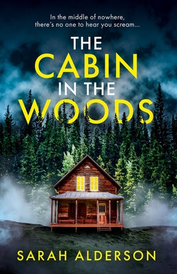 The Cabin in the Woods by Alderson, Sarah
