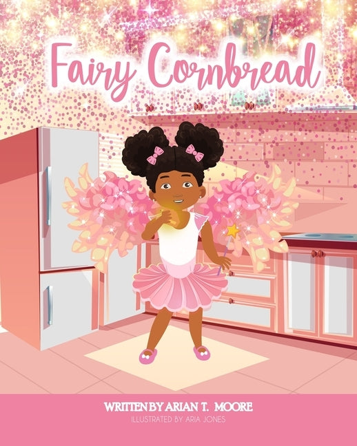 Fairy Cornbread by Moore, Arian T.