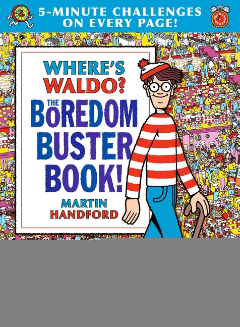 Where's Waldo? the Boredom Buster Book: 5-Minute Challenges by Handford, Martin