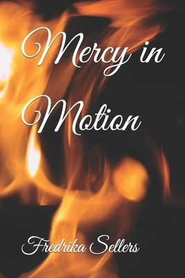 Mercy in Motion by Sellers, Fredrika