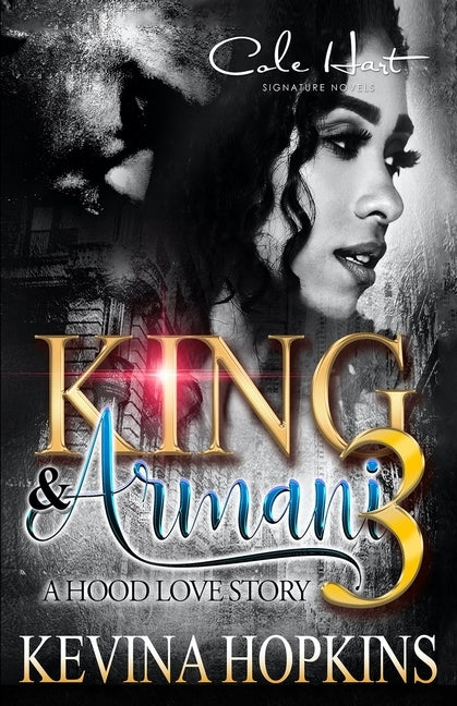 King & Armani 3: A Hood love Story: Finale by Hopkins, Kevina