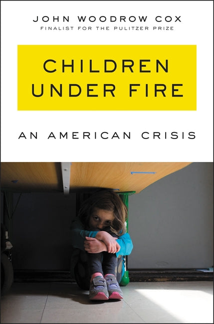 Children Under Fire: An American Crisis by Cox, John Woodrow