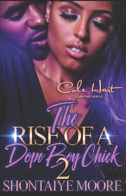 The Rise Of A Dope Boy Chick 2: An African American Romance Novel by Moore, Shontaiye