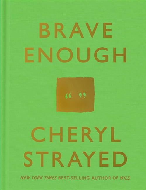 Brave Enough by Strayed, Cheryl