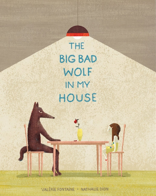 The Big Bad Wolf in My House by Fontaine, Valérie