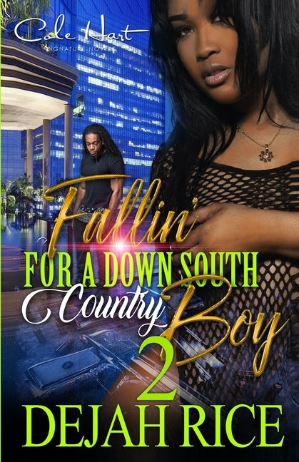 Fallin' For A Down South Country Boy 2: A Gripping Romance: Finale by Rice, Dejah