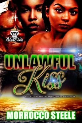 Unlawful Kiss by Steele, Morrocco