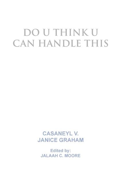 Do U Think U Can Handle This by Valentine, Casaneyl Roneyl