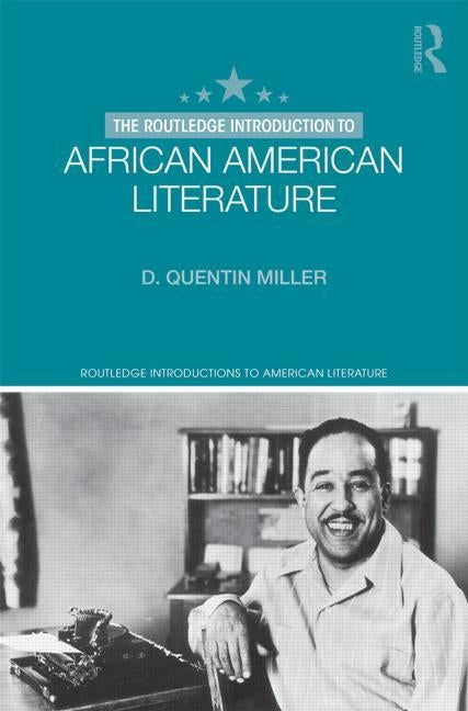 The Routledge Introduction to African American Literature by Miller, D. Quentin