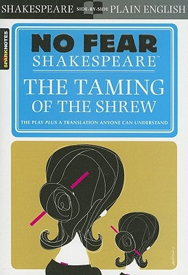 The Taming of the Shrew (No Fear Shakespeare), 12 by Sparknotes
