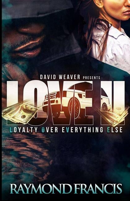 Loyalty Over Everything Else 2 by Francis, Raymond