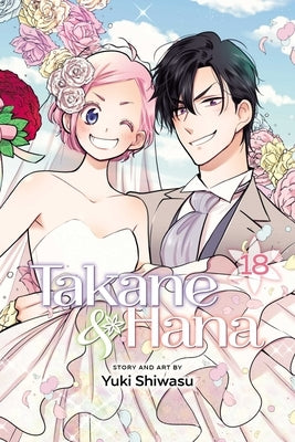 Takane & Hana, Vol. 18, 18 by Shiwasu, Yuki