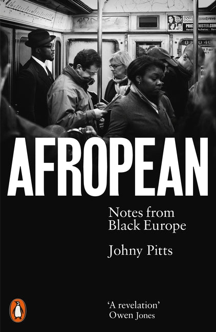Afropean: Notes from Black Europe by Pitts, Johny