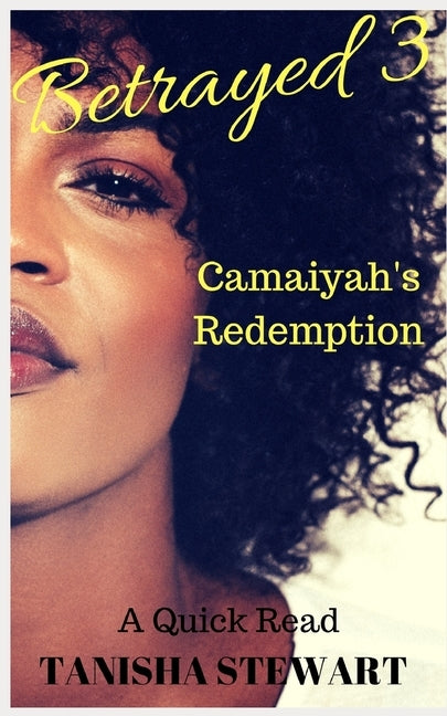 Betrayed 3: Camaiyah's Redemption by Angelo, Janet