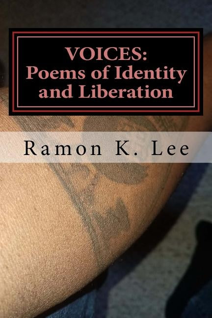 Voices: Poems of Identity and Liberation by Lee, Ramon Kentrell