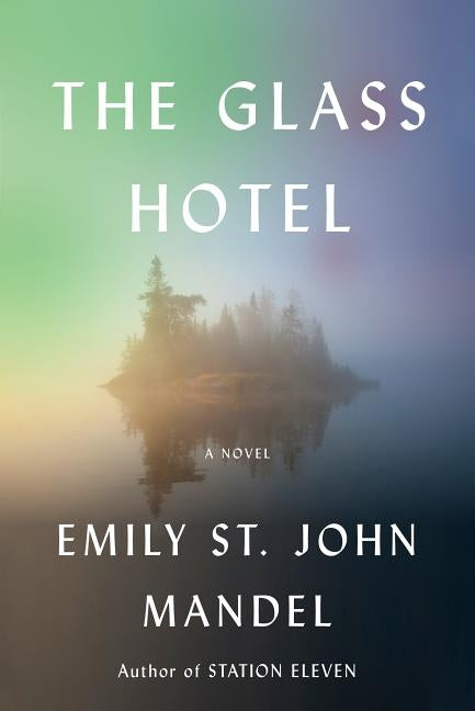 The Glass Hotel by Mandel, Emily St John