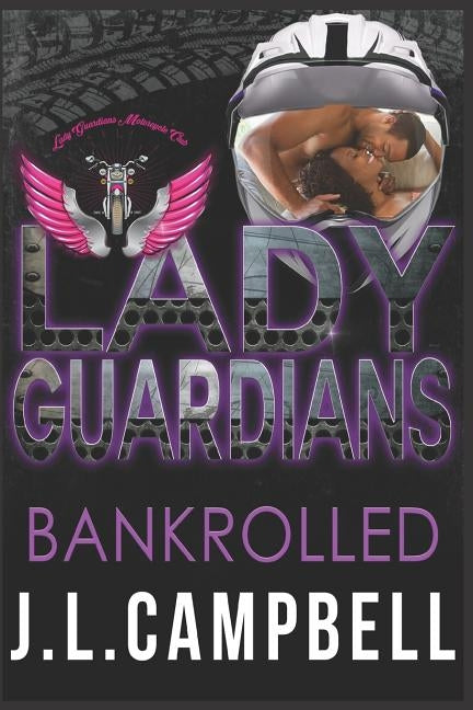 Lady Guardians: Bankrolled by Campbell, J. L.