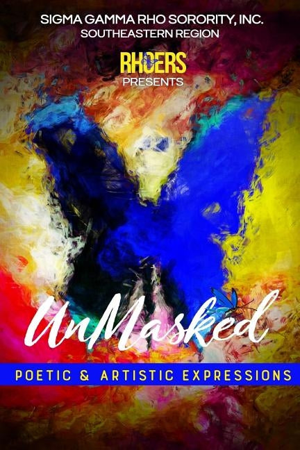 Unmasked: Poetic & Artistic Expressions by Robins, Navi