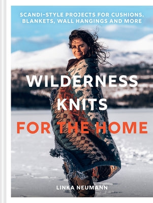 Wilderness Knits for the Home by Neumann, Linka