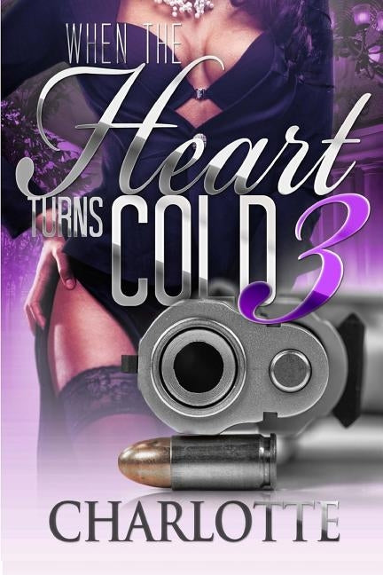 When The Heart Turns Cold 3 by Charlotte