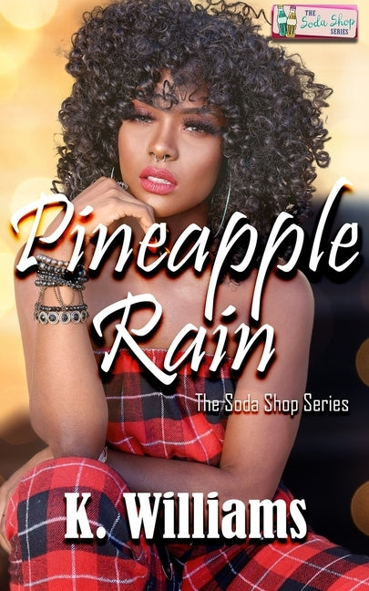 Pineapple Rain by Williams, K.