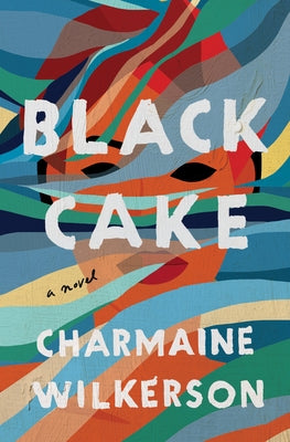 Black Cake by Wilkerson, Charmaine
