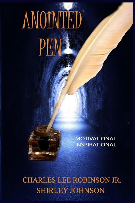 The Anointed Pen by Robinson, Charles Lee, Jr.
