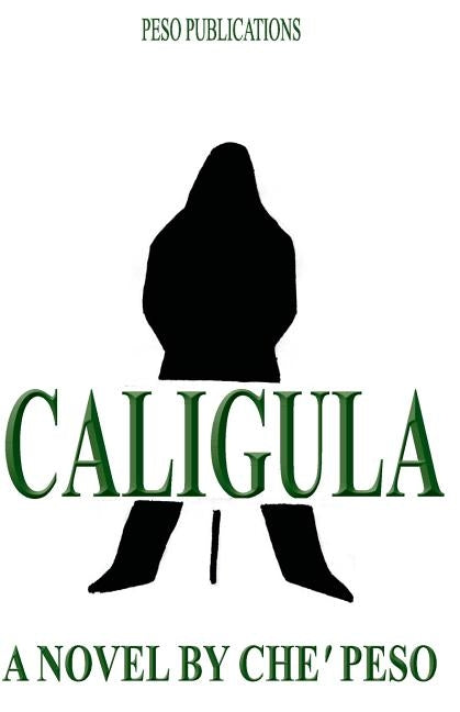 Caligula by Peso, Che
